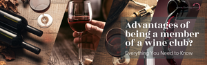 What are the advantages of being a member of a wine club?