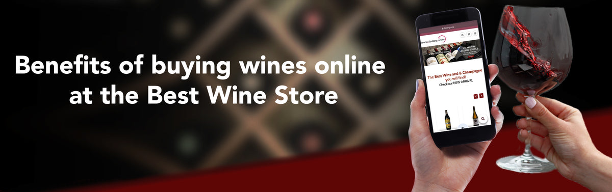 Benefits of buying wines online at the Best Wine Store – finding.wine