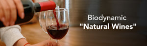 Biodynamic "Natural Wines"