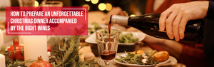 How to prepare an unforgettable Christmas dinner accompanied by the right wines