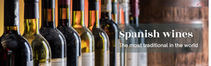 Spanish wines, the most traditional in the world