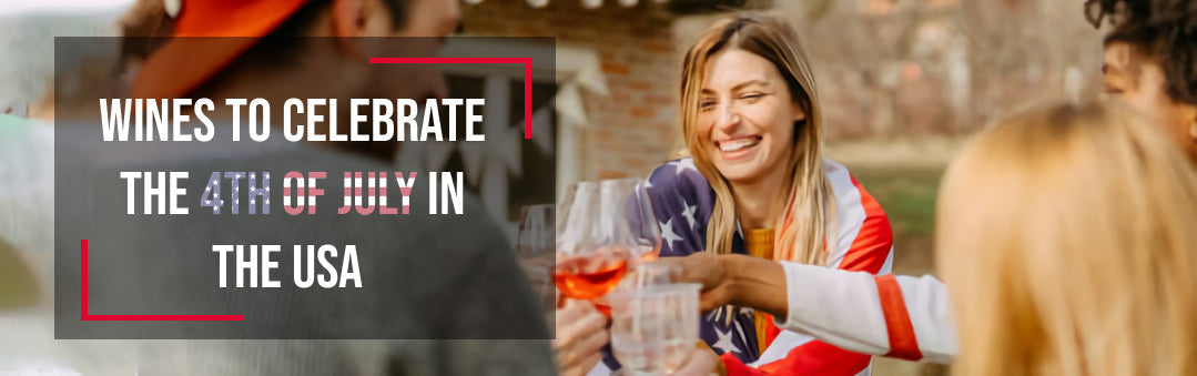 Woman wrapped in a United States flag toasting with friends, with the title Wines to celebrate the 4th of July in the USA