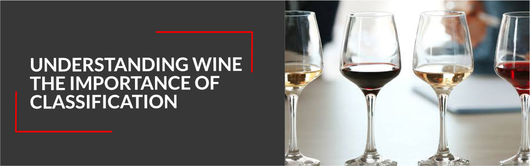 Four glasses of white and red wine lined up for a tasting, with the title Understanding wine, the importance of classification
